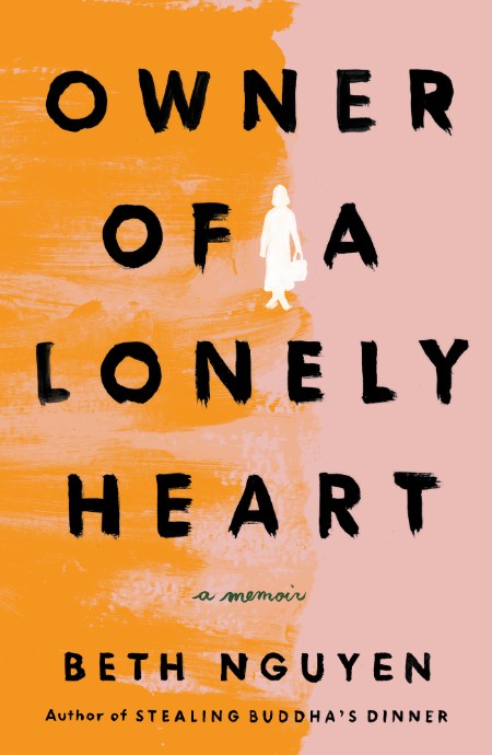 Owner of a Lonely Heart by Beth Nguyen