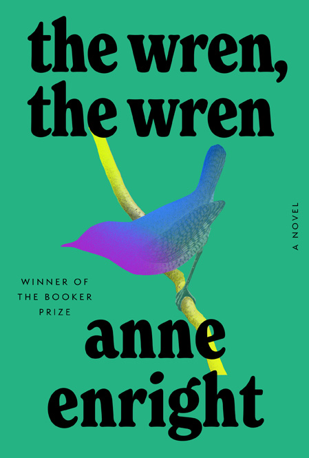 The Wren, the Wren by Anne Enright 36b2f1b6e671ca093b63388e66ad3e31