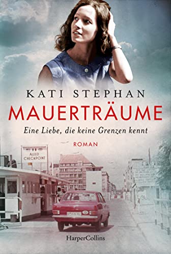 Cover: Stephan, Kati - Mauerträume