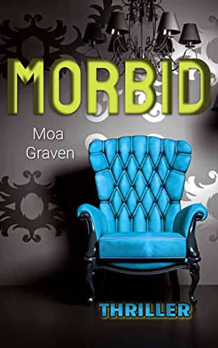 Moa Graven - Jan Kr&ouml;mer Morbid: Thriller Ostfriesland (Jan Kr&ouml;mer Krimi-Reihe 16)