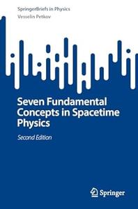 Seven Fundamental Concepts in Spacetime Physics (2nd Edition)