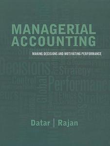 Managerial Accounting Decision Making and Motivating Performance (2024)