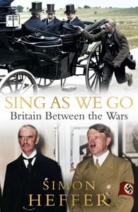 Sing As We Go Britain Between the Wars