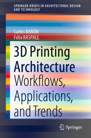 3D Printing Architecture Workflows, Applications, and Trends (2024)