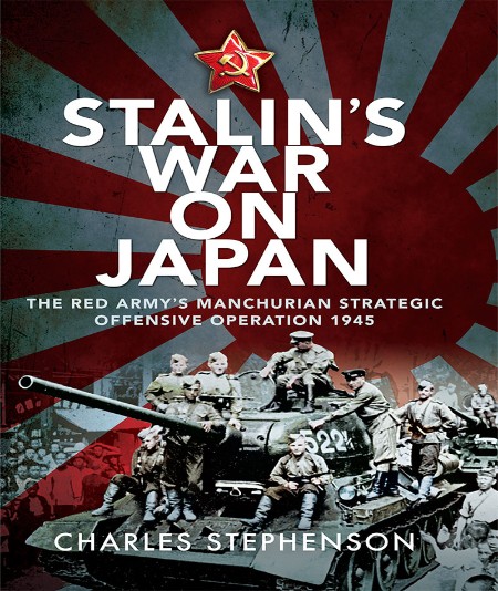 Stalin's War on Japan by Charles Stephenson D5fac5b351c184ebec1f2f024b1a0562