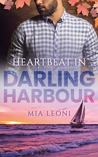 Mia Leoni - Heartbeat in Darling Harbour: (Darling Harbour Millionaires 4)