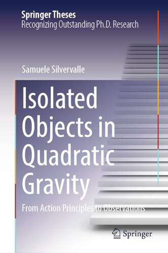 Isolated Objects in Quadratic Gravity From Action Principles to Observations