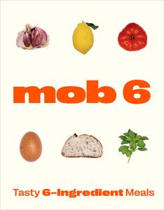 Mob 6 Tasty 6–Ingredient Meals