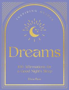 Dreams 100 Affirmations for a Good Night’s Sleep