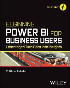 Beginning Power BI for Business Users Learning to Turn Data into Insights (Tech Today)