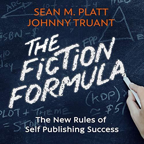 The Fiction Formula The New Rules of Self–Publishing Success [Audiobook]