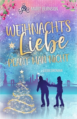 Marit Bernson - Weihnachtsliebe plant man nicht