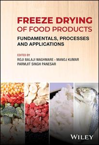 Freeze Drying of Food Products Fundamentals, Processes and Applications