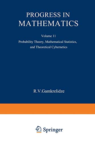 Progress in Mathematics Probability Theory, Mathematical Statistics, and Theoretical Cybernetics