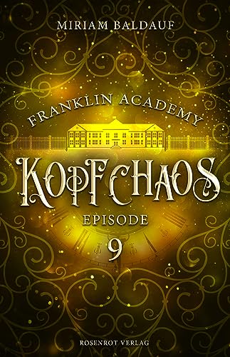Cover: Miriam Baldauf - Franklin Academy, Episode 9 - Kopfchaos: Fantasy-Serie