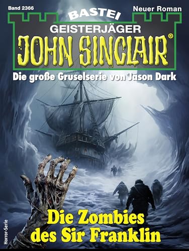 Cover: Marie Erikson - John Sinclair 2366 - Die Zombies des Sir Franklin