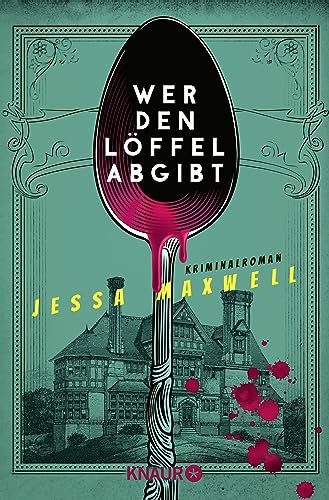 Cover: Maxwell, Jessa - Wer den Löffel abgibt