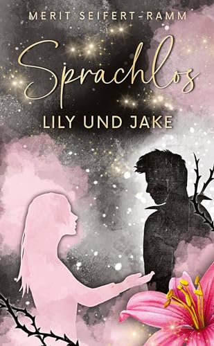 Merit Seifert-Ramm - Sprachlos - Lily und Jake