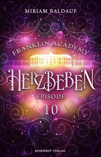 Cover: Miriam Baldauf - Franklin Academy, Episode 10 - Herzbeben: Fantasy-Serie