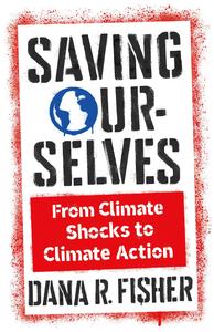 Saving Ourselves From Climate Shocks to Climate Action