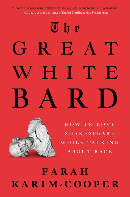 The Great White Bard by Farah Karim-Cooper 34e0a9fe7ebffc382db5052bc2a7d6ed