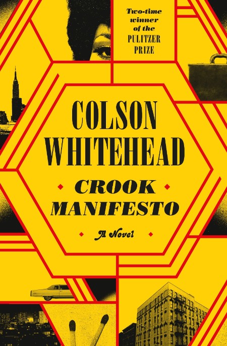 Crook Manifesto by Colson Whitehead D5c92f4ef9adbf926b1199ba2e049def