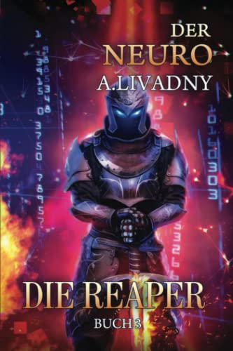 Cover: Andrei Livadny - Die Reaper (Der Neuro Buch 3): LitRpg-Serie