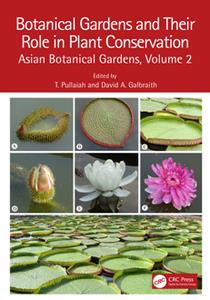 Botanical Gardens and Their Role in Plant Conservation Asian Botanical Gardens, Volume 2