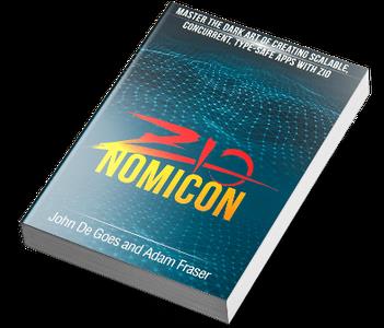 Zionomicon  Master the dark art of creating scalable, type-safe, concurrent apps with ZIO