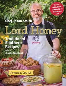 Lord Honey Traditional Southern Recipes with a Country Bling Twist