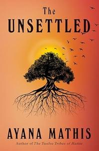 The Unsettled A novel
