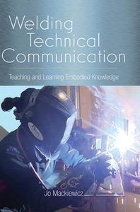Welding Technical Communication  Teaching and Learning Embodied Knowledge