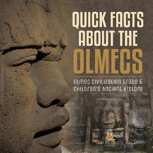 Quick Facts about the Olmecs