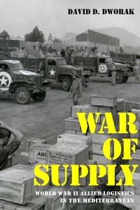 War of Supply  World War II Allied Logistics in the Mediterranean