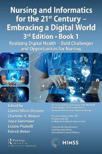 Nursing and Informatics for the 21st Century – Embracing a Digital World, Book 1, 3rd Edition