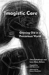 Imagistic Care  Growing Old in a Precarious World