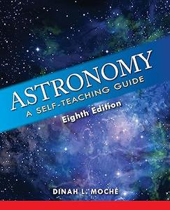 Astronomy A Self-Teaching Guide, 8th Edition