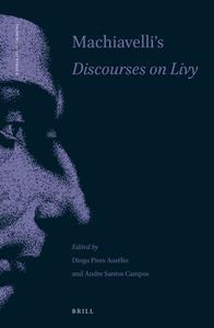 Machiavelli’s Discourses on Livy  New Readings
