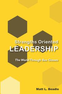 Strengths Oriented Leadership  The World Through Bee Glasses