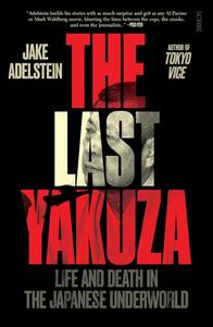 The Last Yakuza Life and Death in the Japanese Underworld [Audiobook]