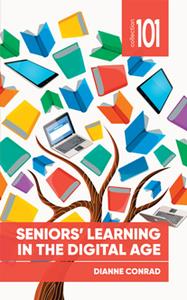 Seniors’ Learning in the Digital Age (Collection 101)