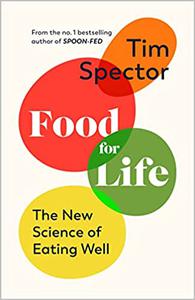 Food for Life  The New Science of Eating Well