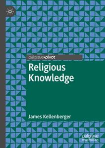 Religious Knowledge (Palgrave Frontiers in Philosophy of Religion)