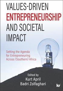 Values-Driven Entrepreneurship and Societal Impact  Setting the Agenda for Entrepreneuring Across (Southern) Africa
