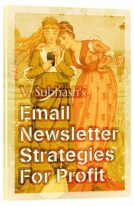 Email Newsletter Strategies For Profit
