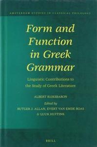 Form and Function in Greek Grammar Linguistic Contributions to the Study of Greek Literature