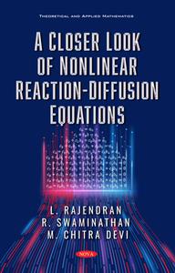 A Closer Look of Nonlinear Reaction–Diffusion Equations