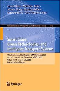 Smart Cities, Green Technologies, and Intelligent Transport Systems  11th International Conference, SMARTGREENS 2022