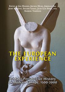 The European Experience A Multi-Perspective History of Modern Europe, 1500-2000