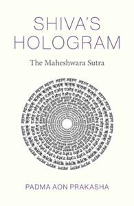 Shiva’s Hologram The Maheshwara Sutra